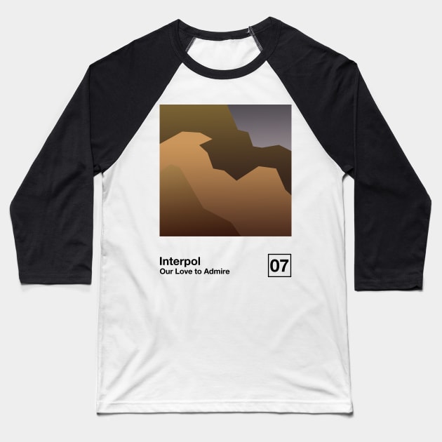 Our Love To Admire / Minimalist Style Graphic Poster Design Baseball T-Shirt by saudade